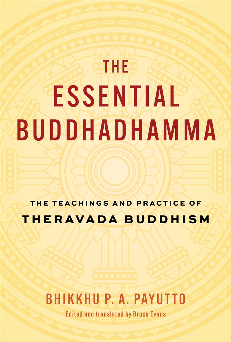 Essential Buddhadhamma, The: The Teachings and Practice of Theravada Buddhism/Product Detail/Religion & Beliefs