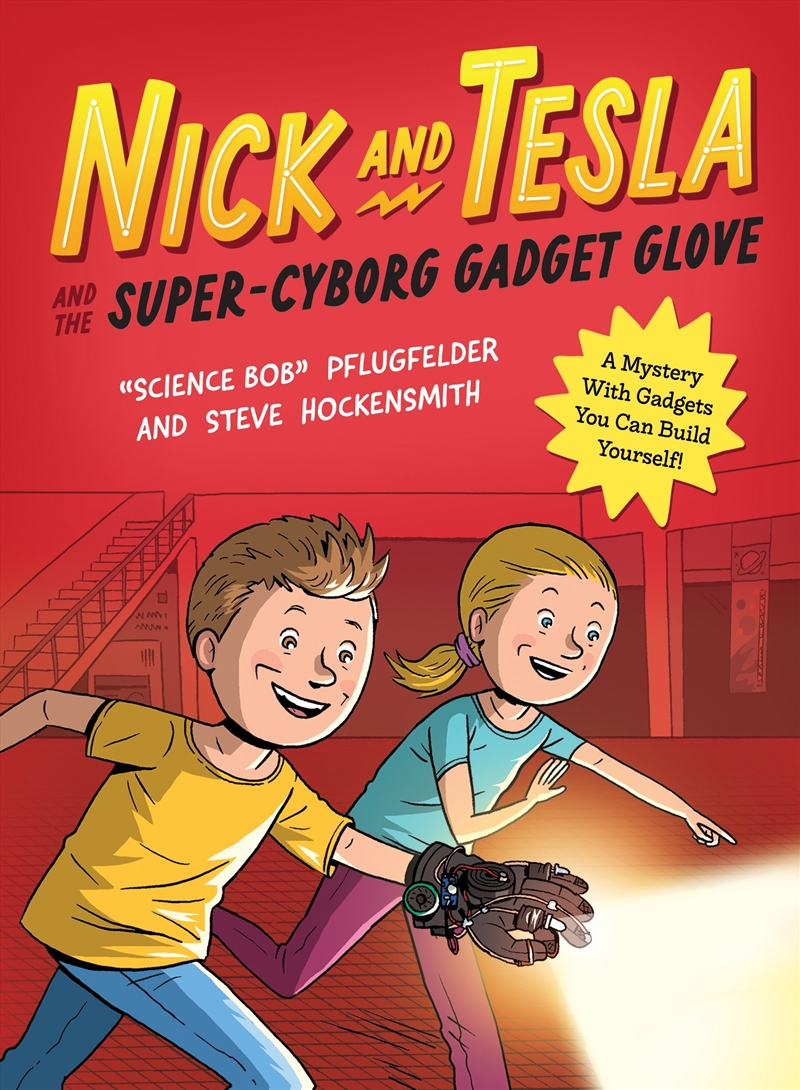 Nick and Tesla and the Super-Cyborg Gadget Glove: A Mystery with Gadgets You Can Build Yourself/Product Detail/Childrens Fiction Books