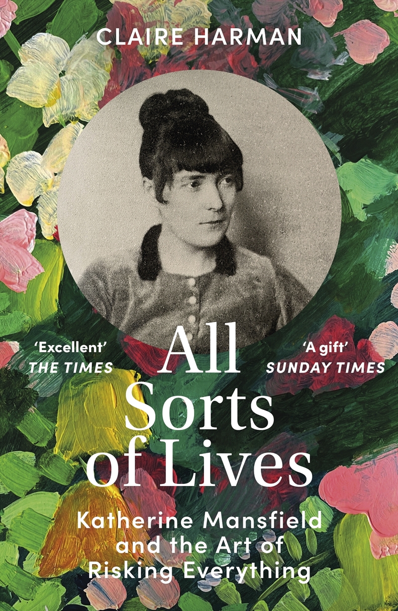 All Sorts of Lives: Katherine Mansfield and the art of risking everything/Product Detail/Reading