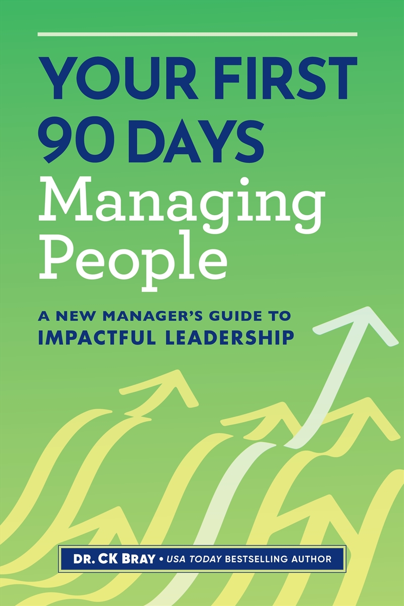 Your First 90 Days Managing People/Product Detail/Business Leadership & Management