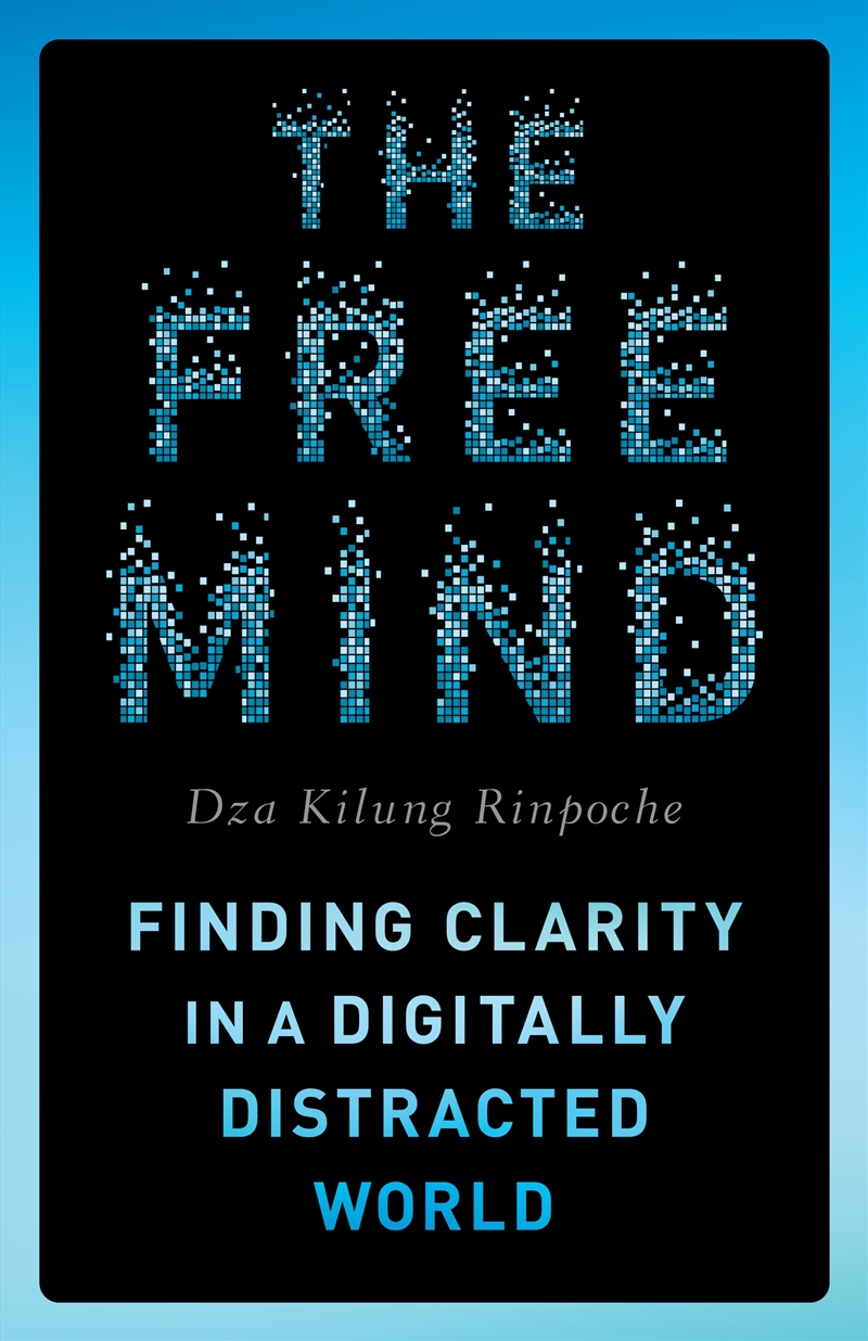 Free Mind, The: Finding Clarity in a Digitally Distracted World/Product Detail/Psychology