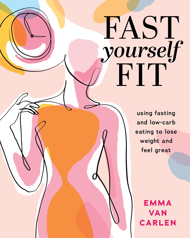 Fast Yourself Fit: Using Fasting and Low-Carb Eating to Lose Weight and Feel Gre at/Product Detail/Fitness, Diet & Weightloss