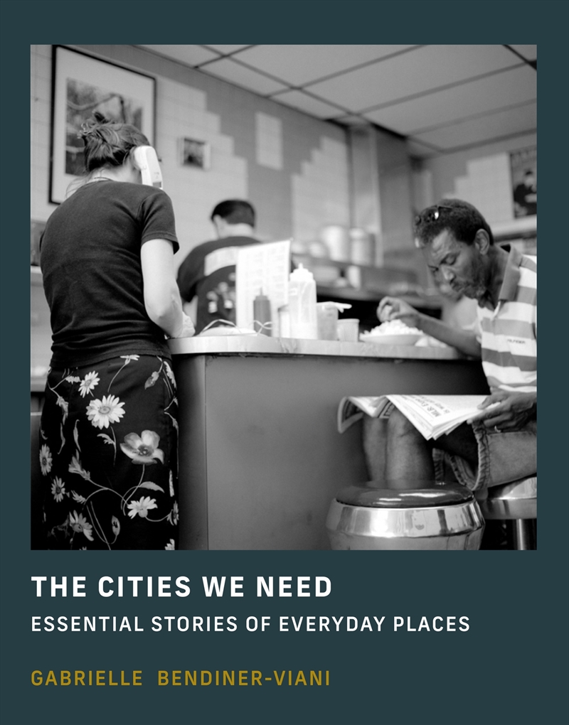 The Cities We Need: Essential Stories of Everyday Places/Product Detail/Photography