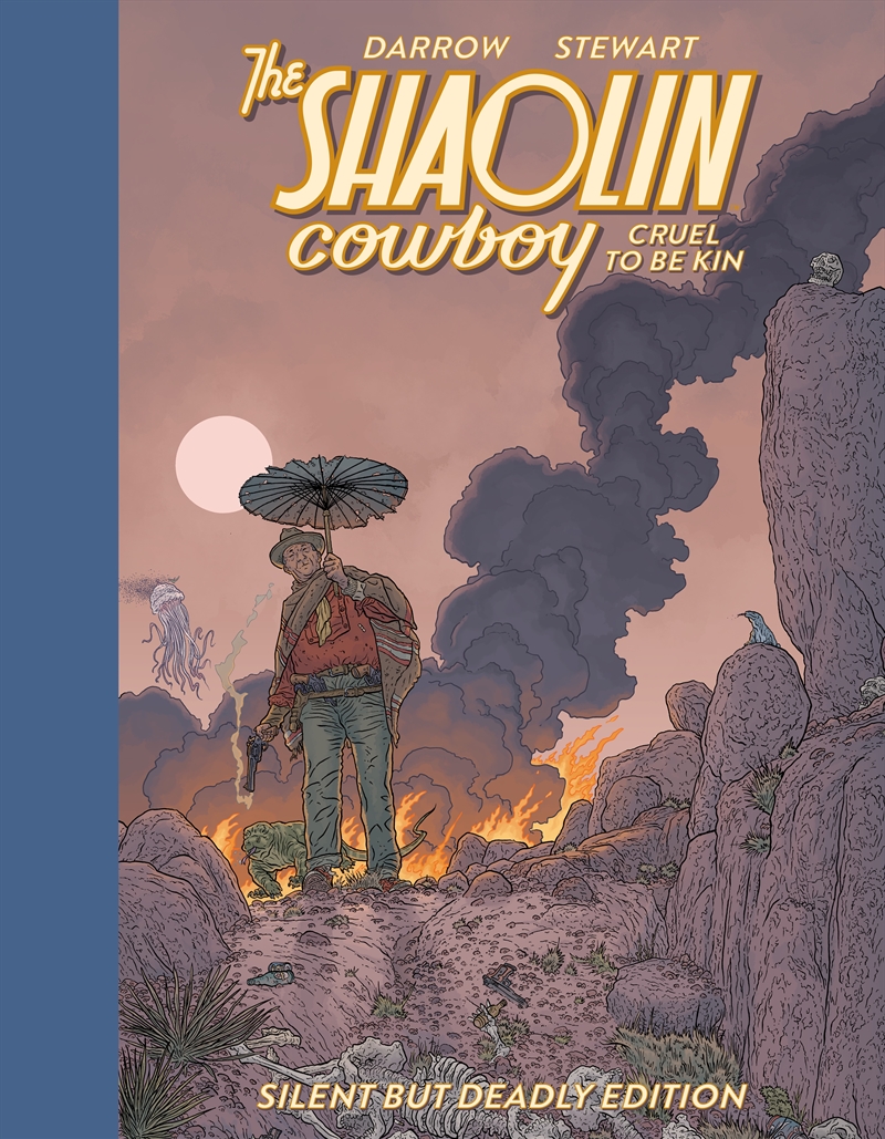 Shaolin Cowboy: Cruel to Be Kin--Silent but Deadly Edition/Product Detail/Graphic Novels