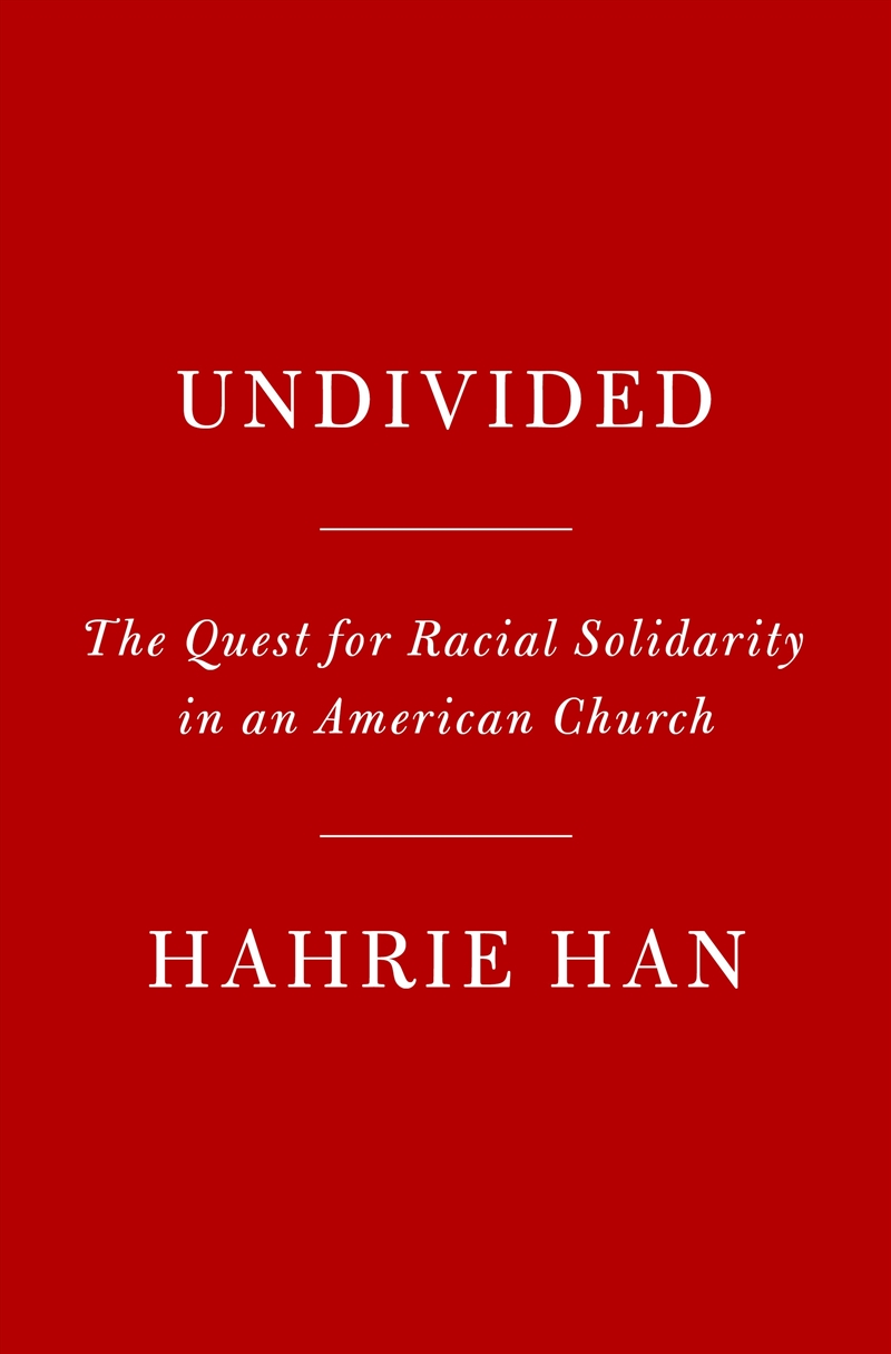 Undivided: The Quest for Racial Solidarity in an American Church/Product Detail/Religion & Beliefs