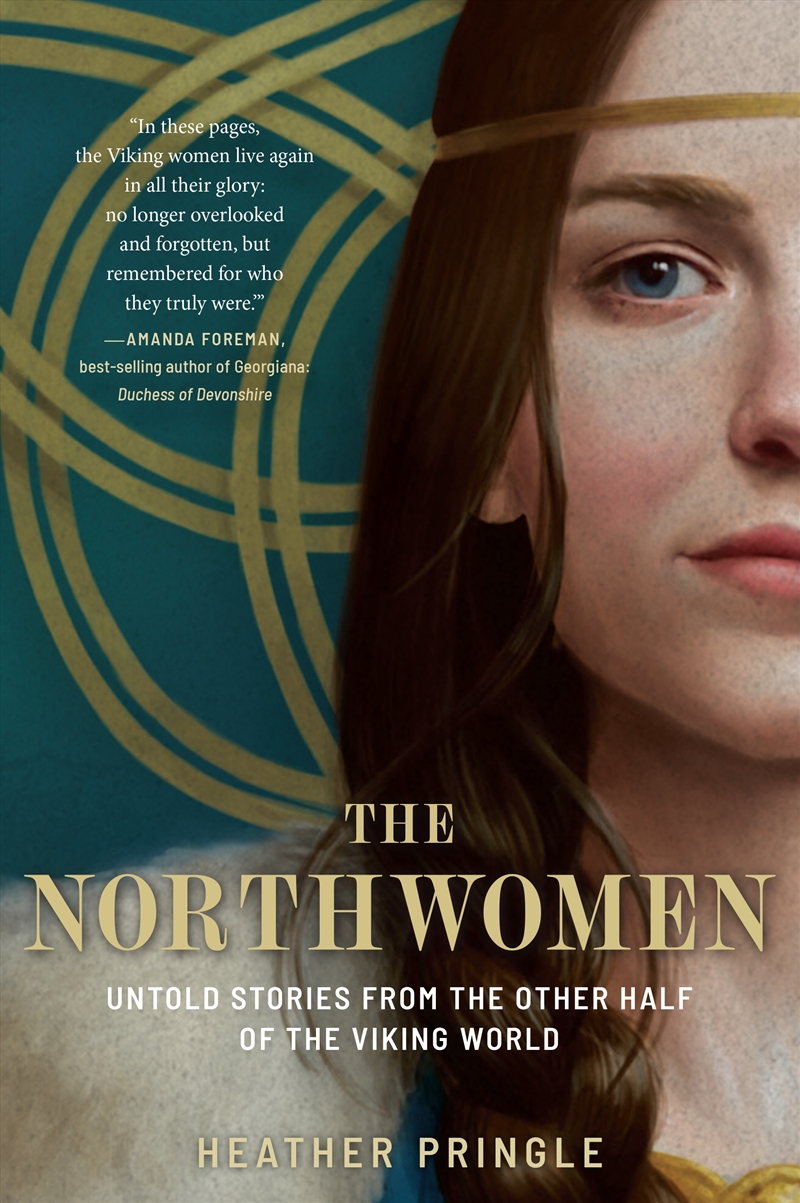 The Northwomen: Untold Stories From the Other Half of the Viking World/Product Detail/History