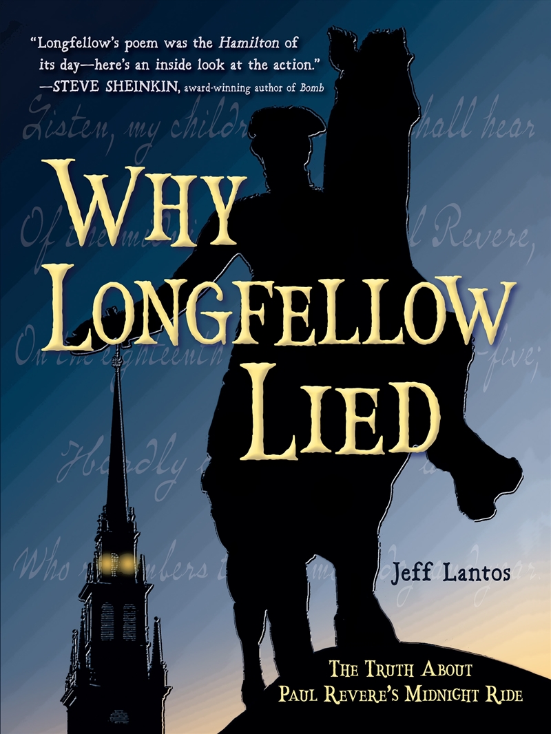 Why Longfellow Lied: The Truth About Paul Revere's Midnight Ride/Product Detail/Childrens