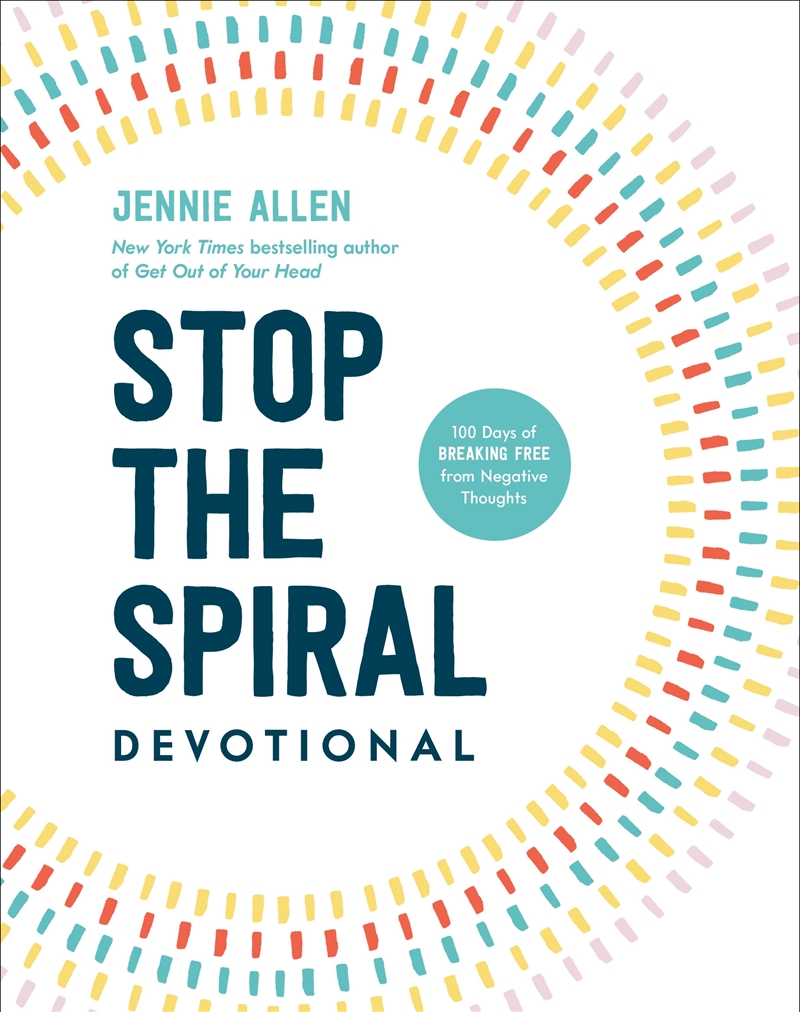 Stop the Spiral Devotional: 100 Days of Breaking Free from Negative Thoughts/Product Detail/Religion & Beliefs