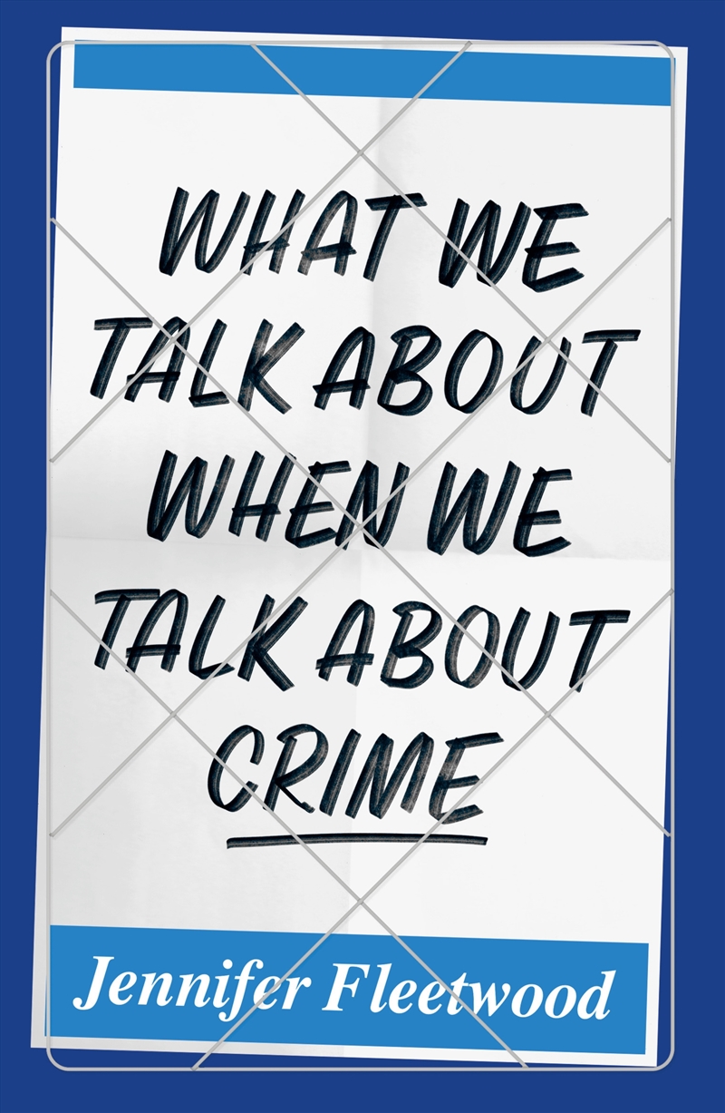 What We Talk About When We Talk About Crime/Product Detail/Society & Culture