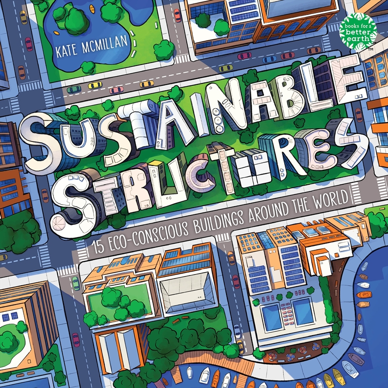 Sustainable Structures: 15 Eco-Conscious Buildings Around the World/Product Detail/Early Childhood Fiction Books