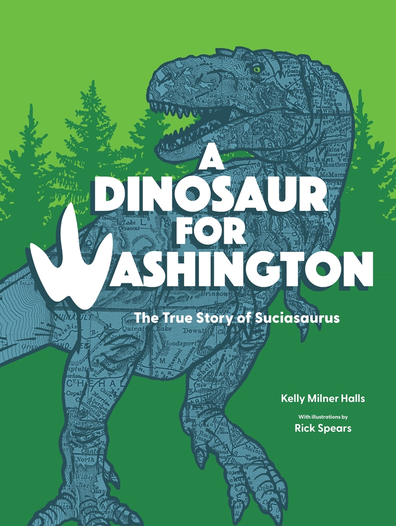 A Dinosaur for Washington: The True Story of Suciasaurus/Product Detail/Early Childhood Fiction Books