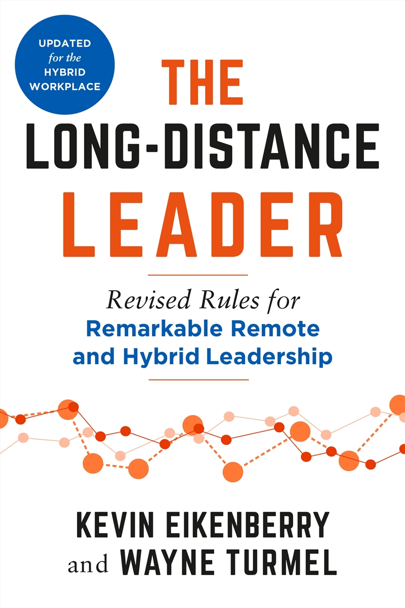 The Long-Distance Leader, Second Edition: Revised Rules for Remarkable Remote and Hybrid Leadership/Product Detail/Business Leadership & Management