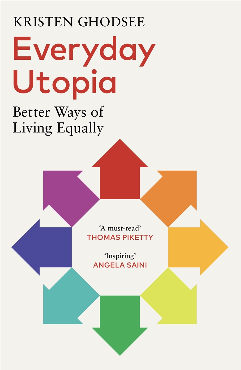 Everyday Utopia: In Praise of Radical Alternatives to the Traditional Family Home/Product Detail/Politics & Government