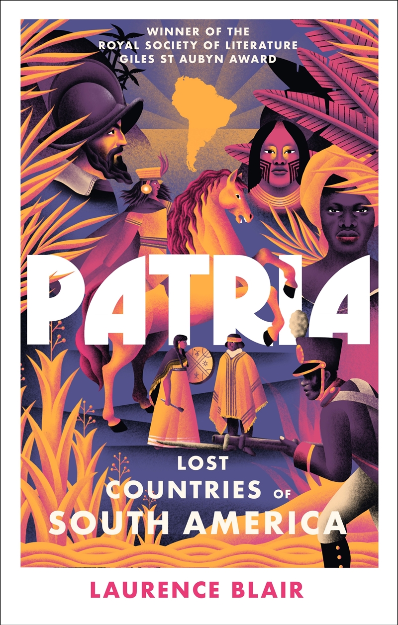 Patria: Lost Countries of South America/Product Detail/History