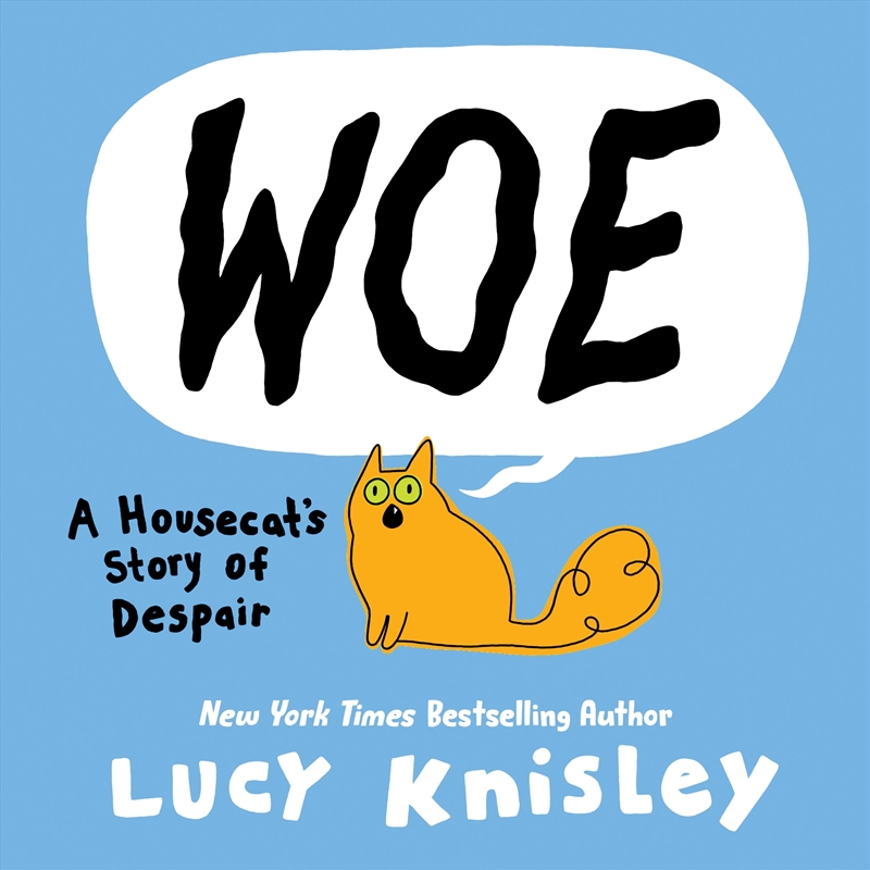 Woe: A Housecat's Story of Despair/Product Detail/Childrens Fiction Books