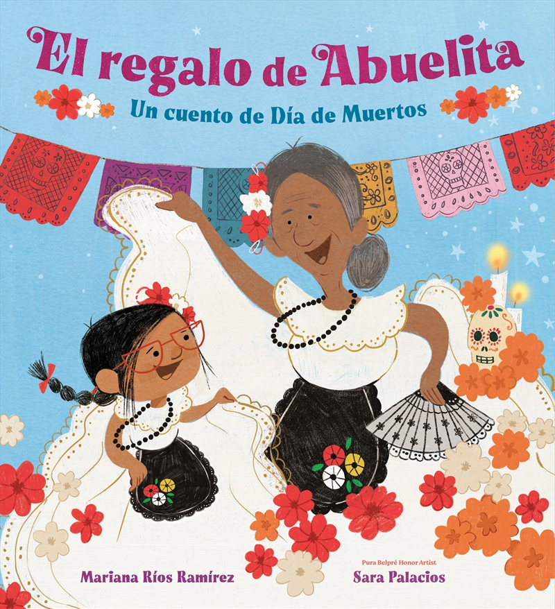 El regalo de abuelita (Abuelita's Gift Spanish Edition): Un cuento de Día de Muertos/Product Detail/Early Childhood Fiction Books