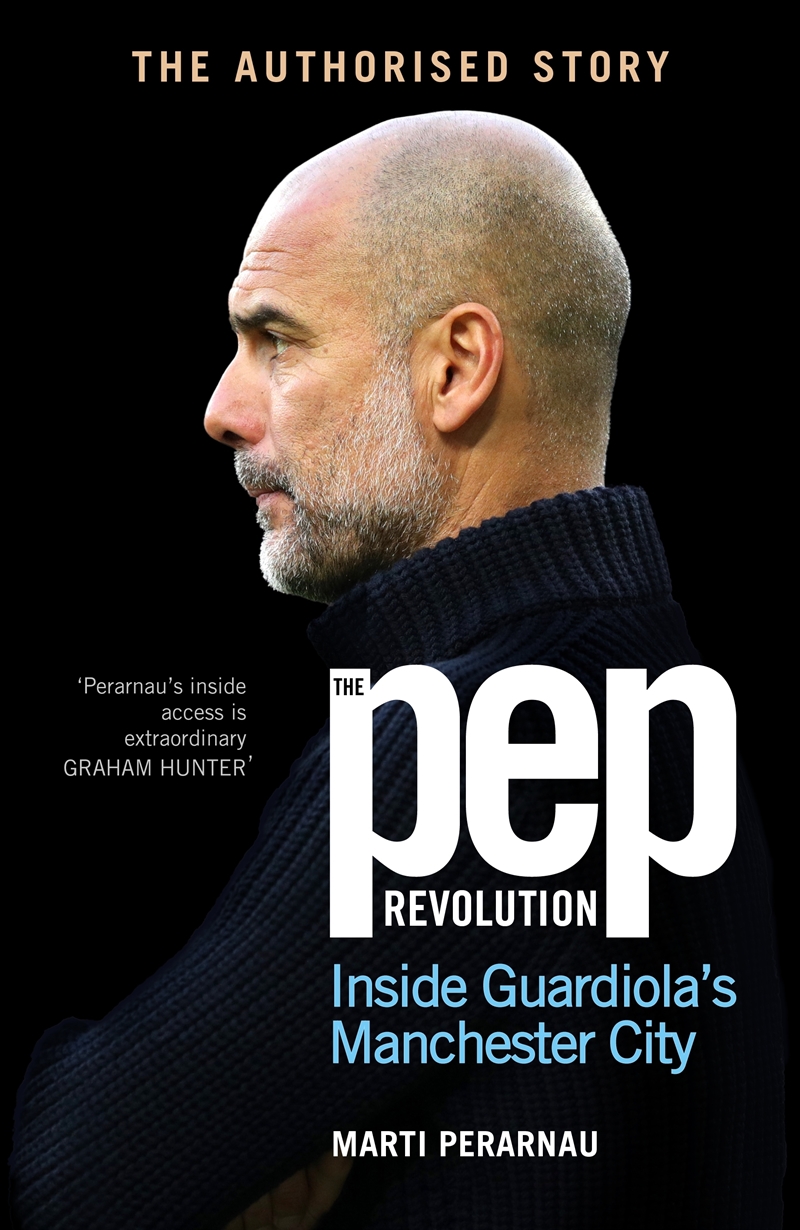 The Pep Revolution: Inside Guardiola’s Manchester City/Product Detail/Sport Biographies