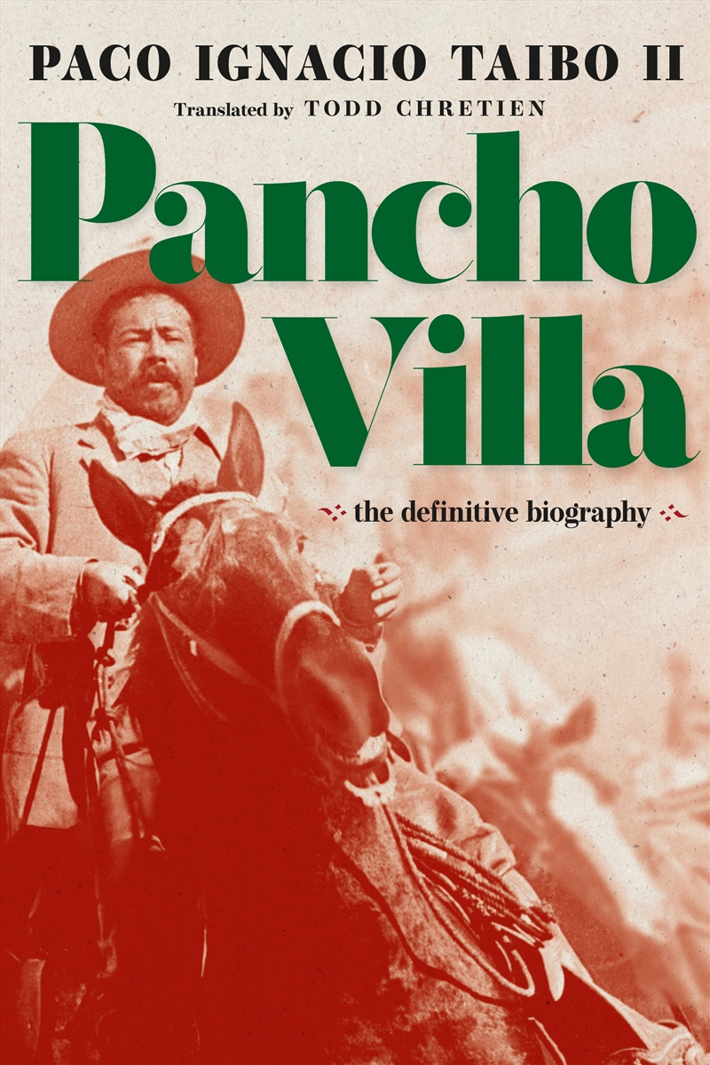 Pancho Villa: A Revolutionary Life/Product Detail/History