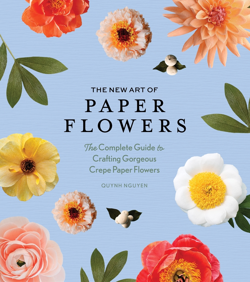 The New Art of Paper Flowers: The Complete Guide to Crafting Gorgeous Crepe Paper Flowers/Product Detail/Crafts & Handiwork