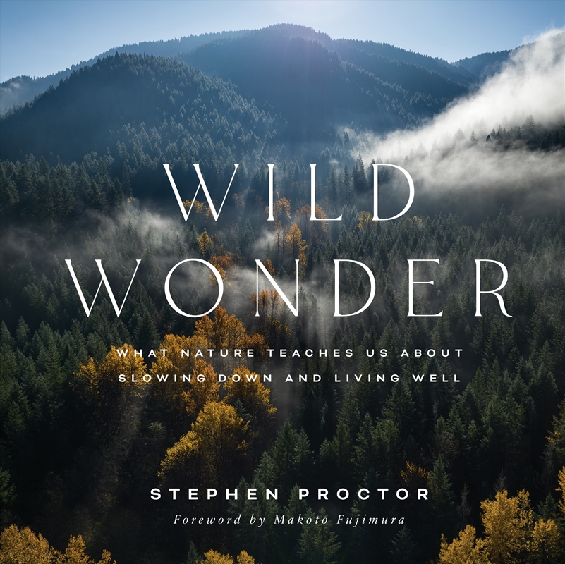 Wild Wonder: What Nature Teaches Us About Slowing Down and Living Well/Product Detail/Photography