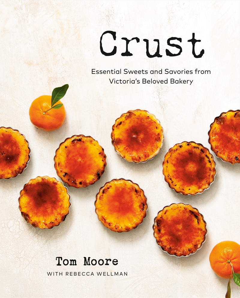 Crust: Essential Sweets and Savories from Victoria's Beloved Bakery/Product Detail/Recipes, Food & Drink