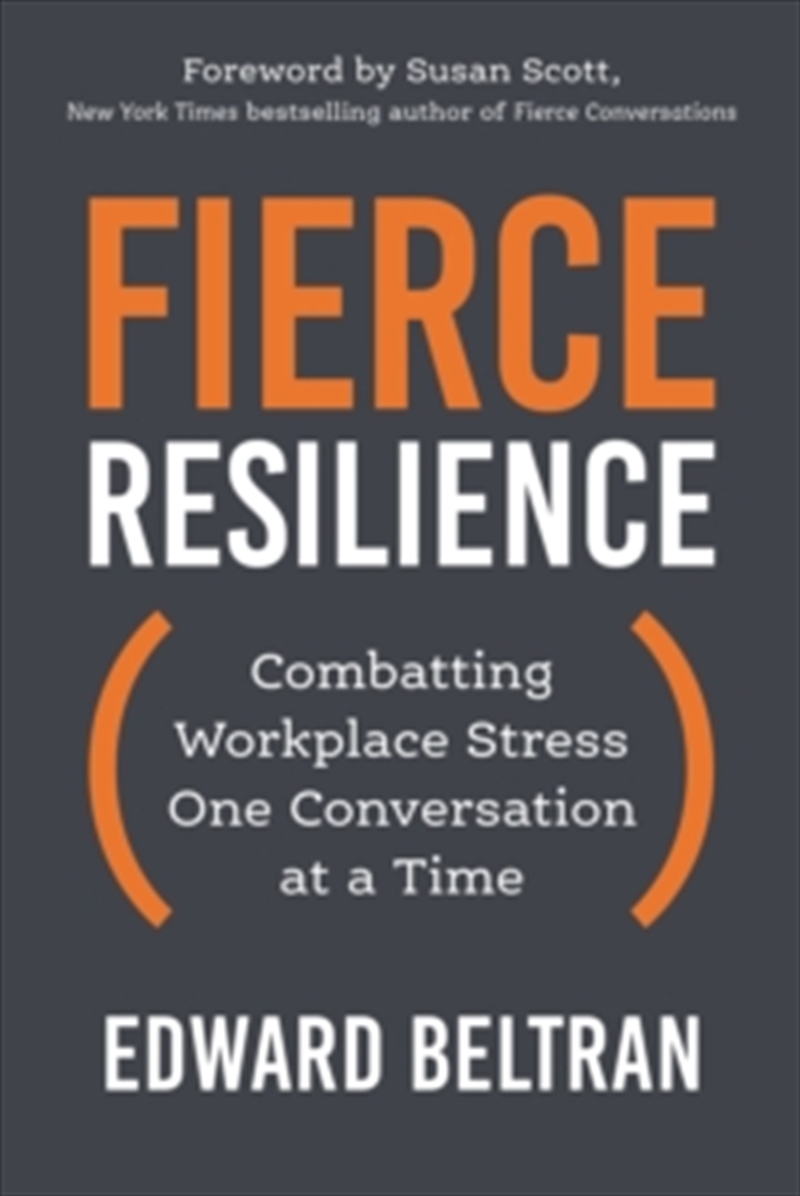 Fierce Resilience: Combatting Workplace Stress One Conversation at a Time/Product Detail/Business Leadership & Management