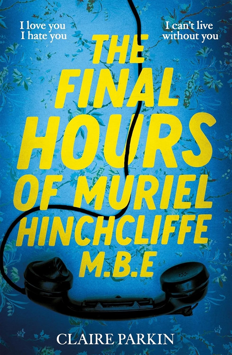 The Final Hours of Muriel Hinchcliffe M.B.E/Product Detail/General Fiction Books