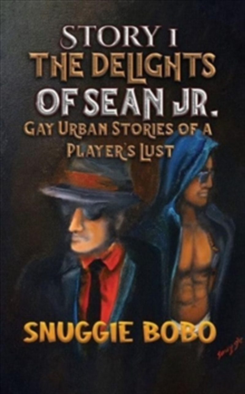 Story 1: The Delights of Sean Jr. : Gay Urban Stories of a Player's Lust/Product Detail/General Fiction Books