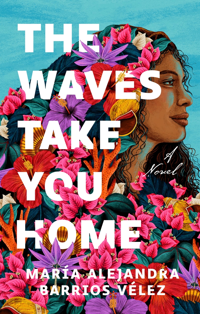 The Waves Take You Home: A Novel/Product Detail/General Fiction Books