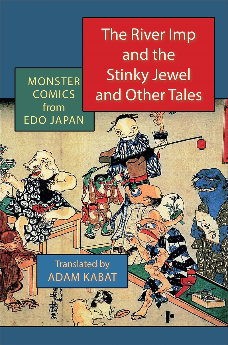 The River Imp and the Stinky Jewel and Other Tales: Monster Comics from Edo Japan/Product Detail/General Fiction Books