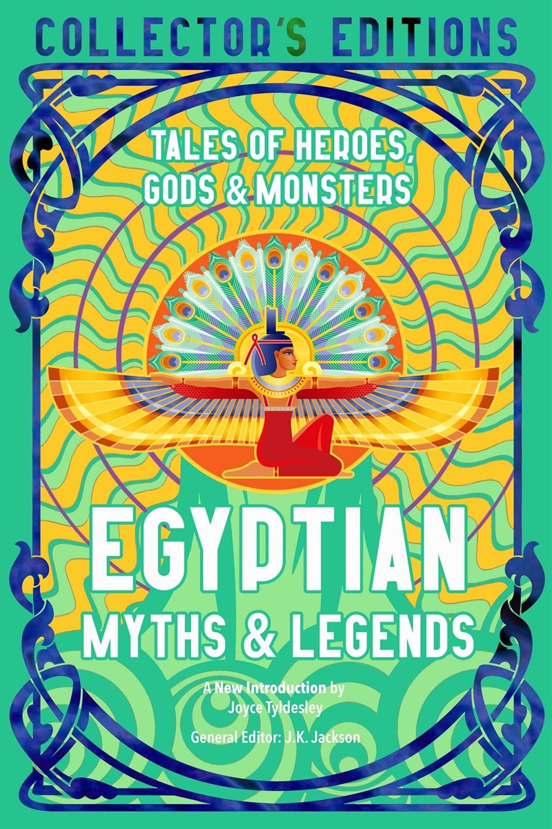 Egyptian Myths & Legends: Tales of Heroes, Gods & Monsters (Flame Tree Collector's Editions)/Product Detail/General Fiction Books