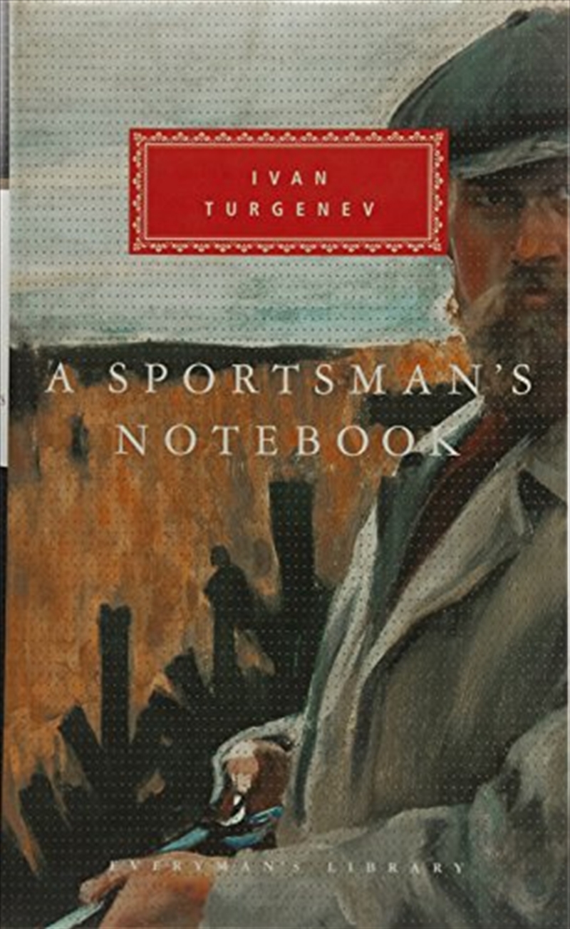 A Sportsman's Notebook (Everyman's Library Classics)/Product Detail/General Fiction Books