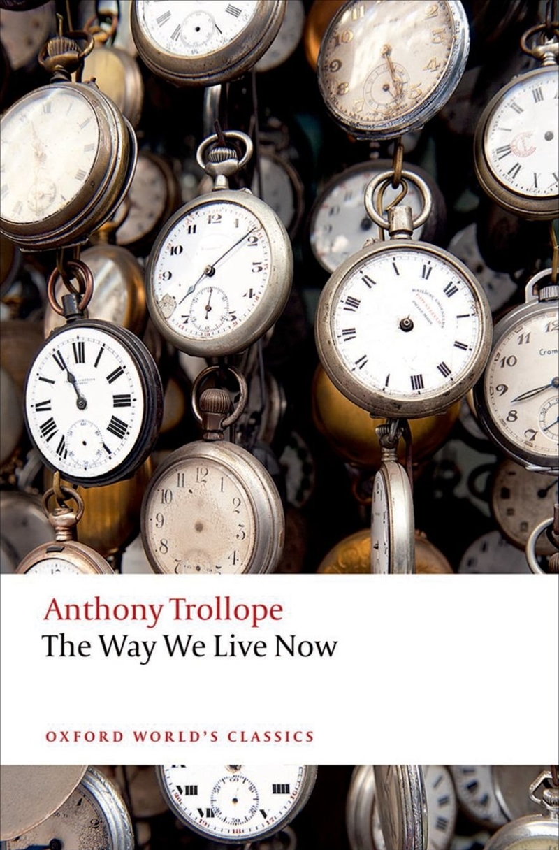 The Way We Live Now (Oxford World's Classics)/Product Detail/General Fiction Books