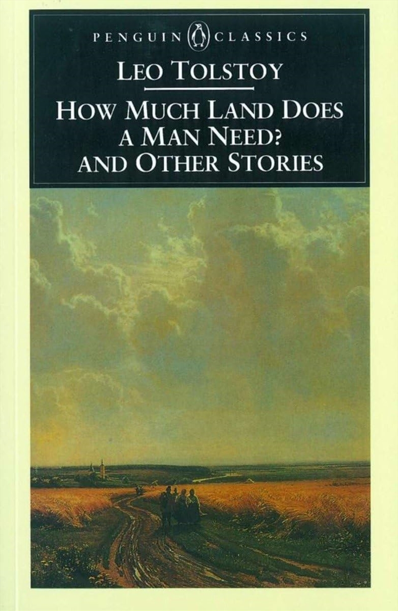 How Much Land Does a Man Need? and Other Stories (Penguin Classics)/Product Detail/General Fiction Books