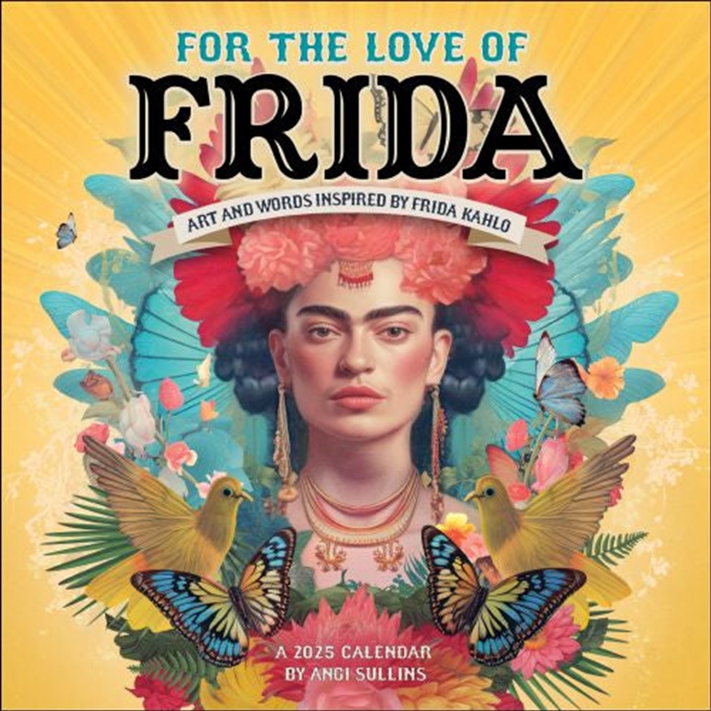 For the Love of Frida 2025 Square Calendar/Product Detail/Calendars & Diaries