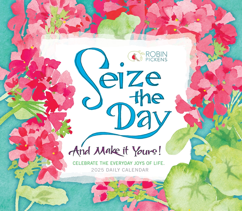 Seize the Day and Make it Yours - Robin Pickens 2025 Boxed Calendar/Product Detail/Calendars & Diaries