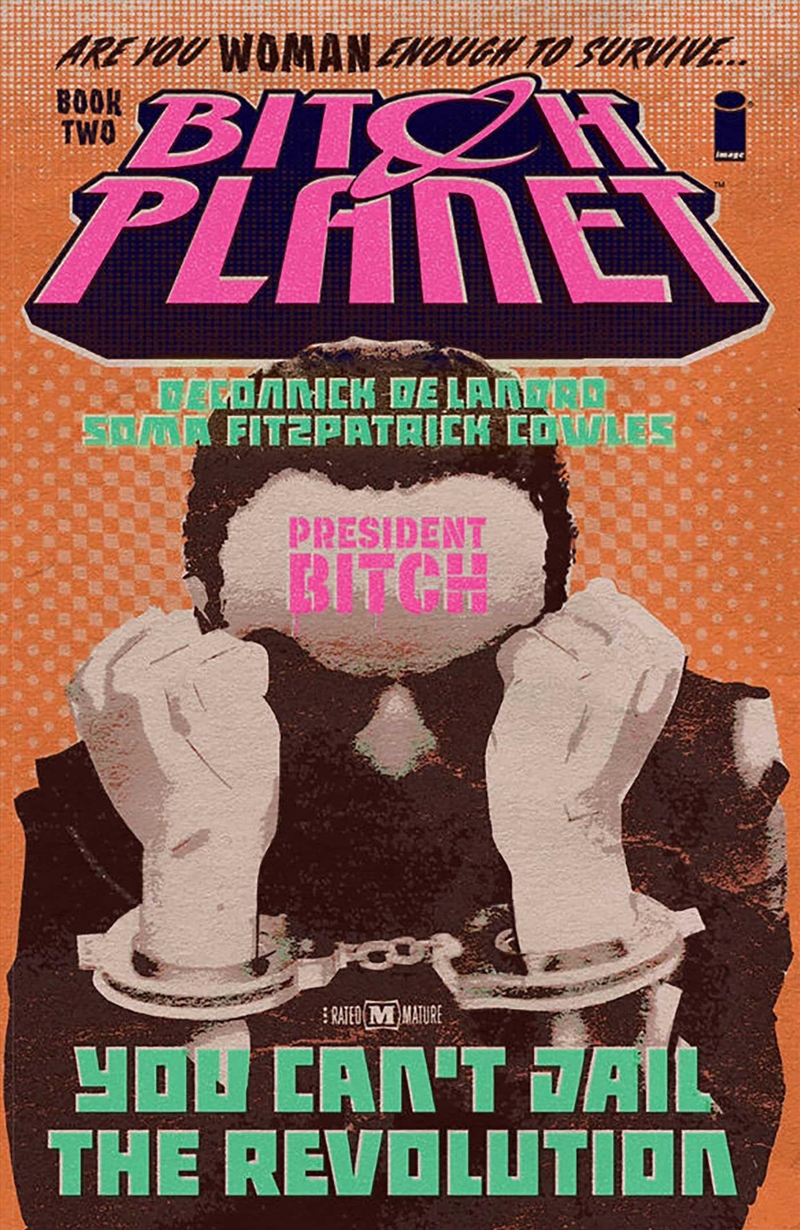 Bitch Planet Volume 2: President Bitch/Product Detail/Graphic Novels