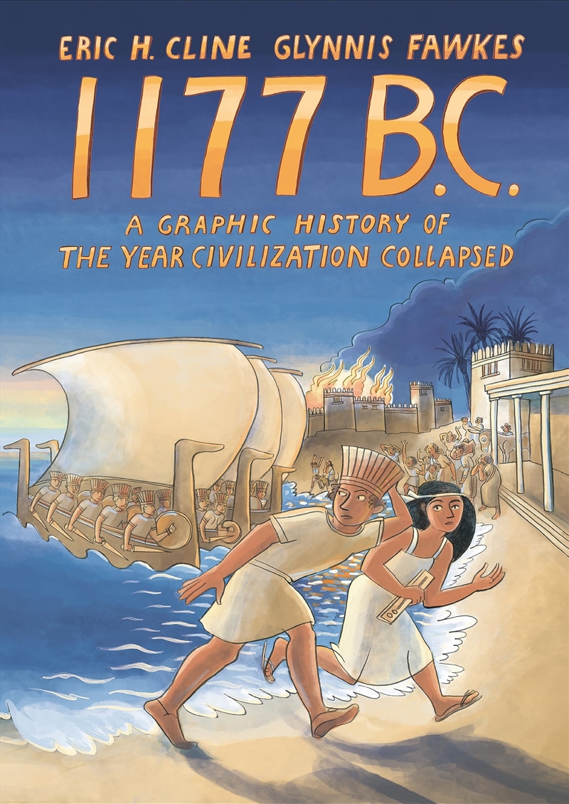 1177 B.C.: A Graphic History of the Year Civilization Collapsed (Turning Points in Ancient History,/Product Detail/Graphic Novels