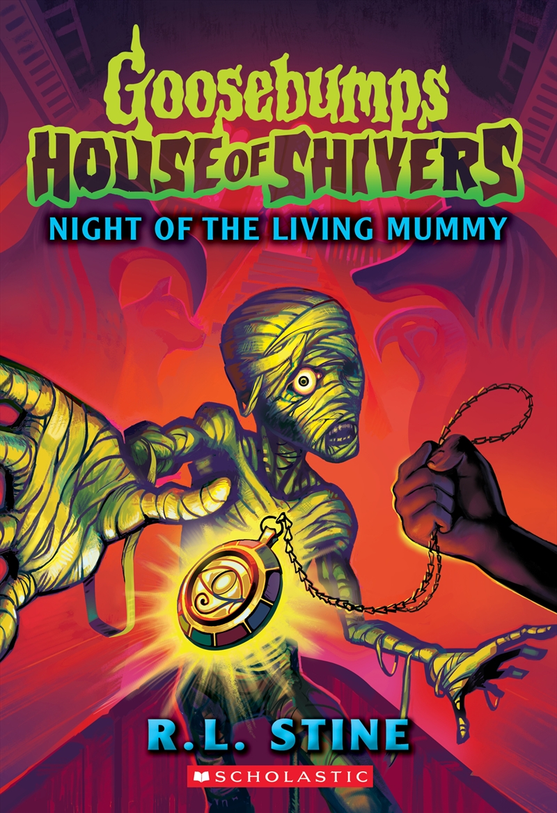 Night of the Living Mummy (Goosebumps: House Of Shivers #3)/Product Detail/Childrens Fiction Books