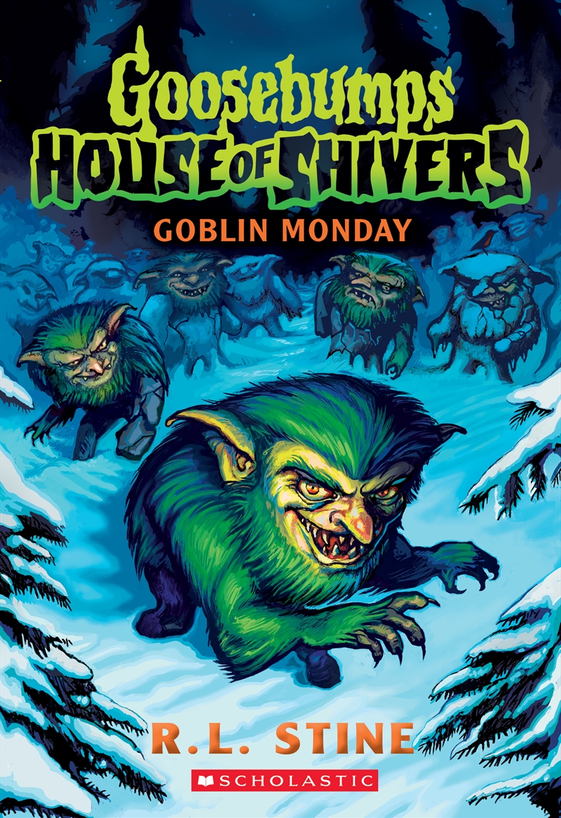 Goblin Monday (Goosebumps: House Of Shivers #2)/Product Detail/Childrens Fiction Books