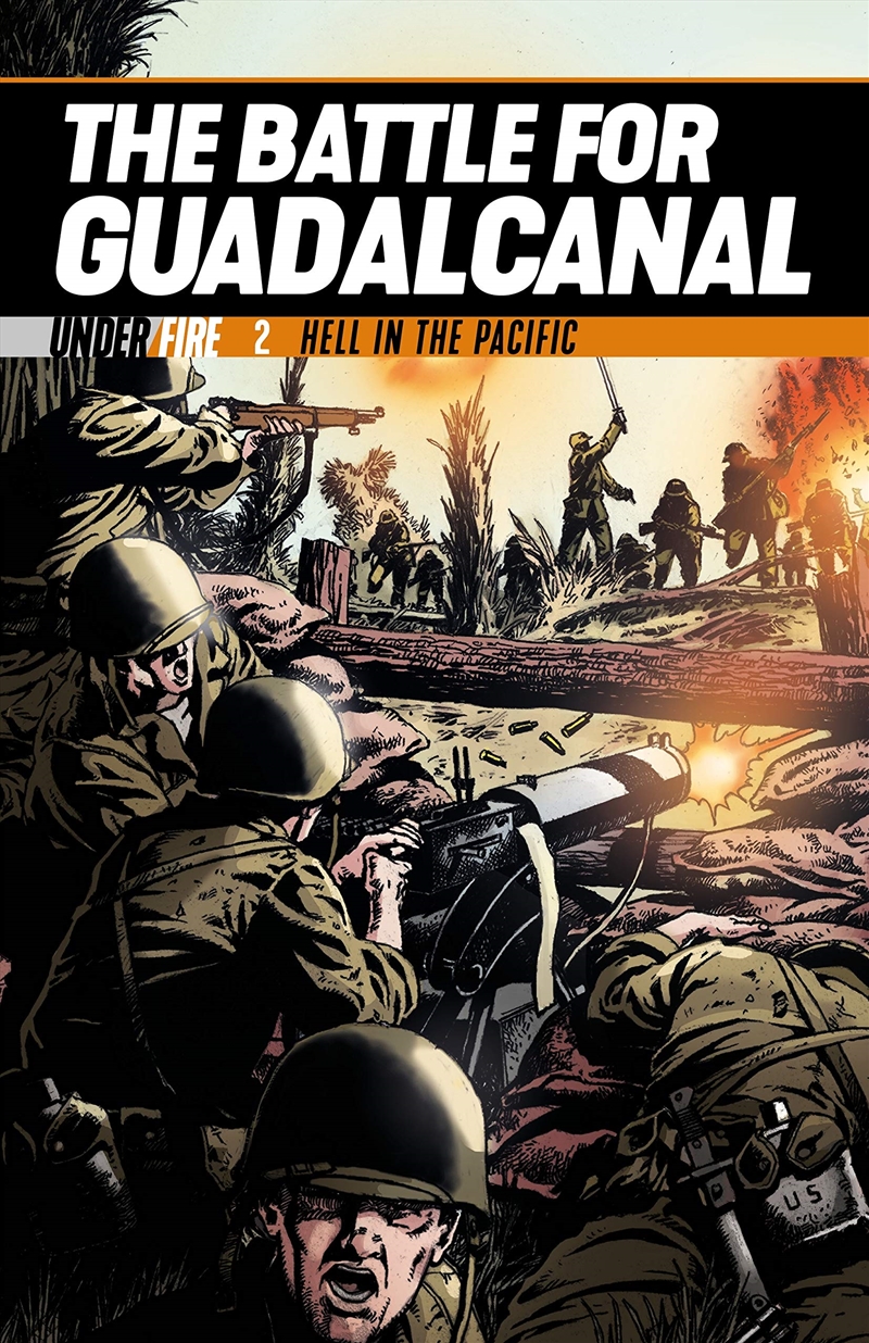 The Battle for Guadalcanal: Hell in the Pacific (Under Fire, 2)/Product Detail/Graphic Novels