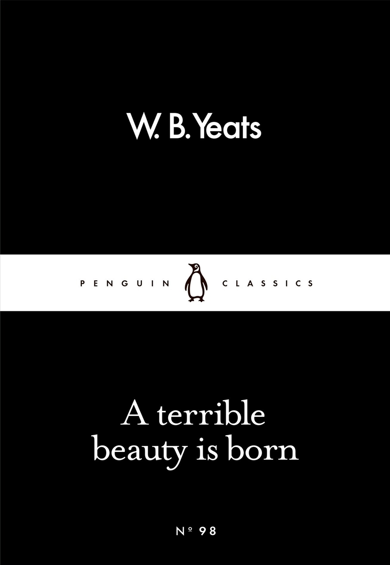 A Terrible Beauty Is Born (Penguin Little Black Classics)/Product Detail/General Fiction Books