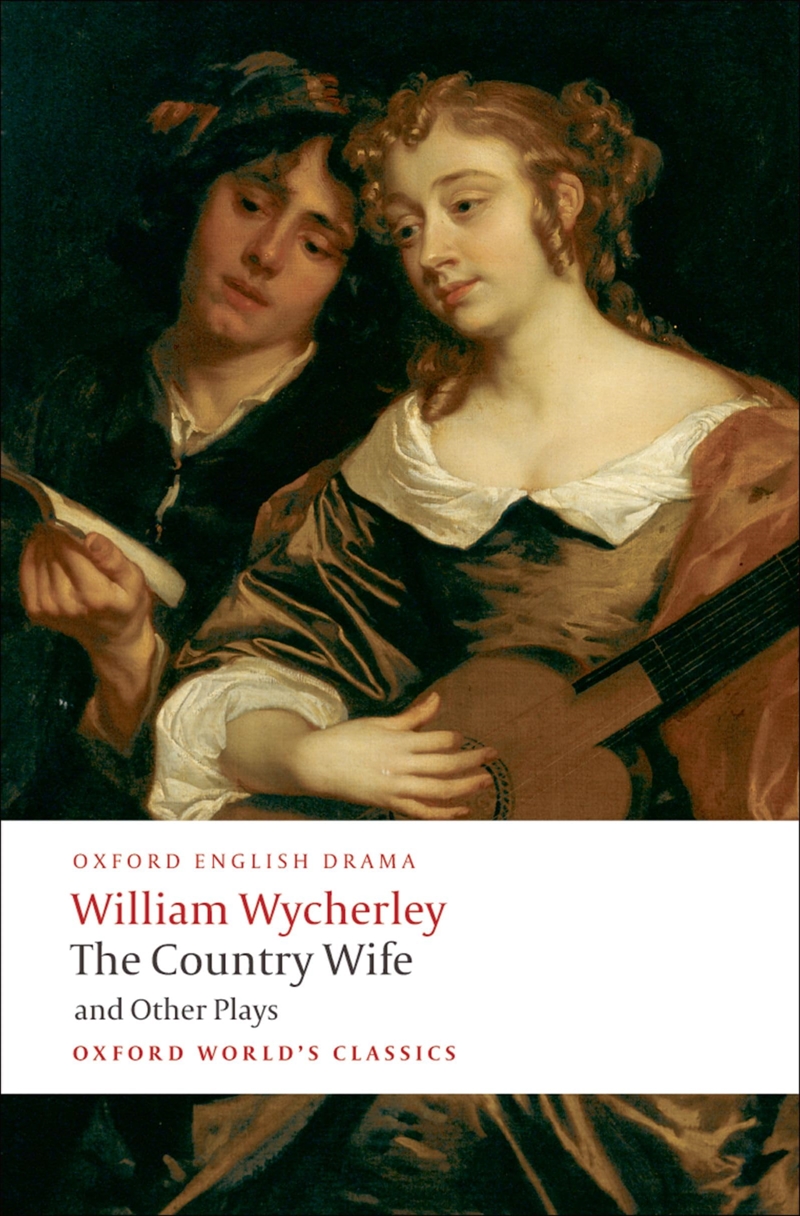 The Country Wife and Other Plays (Oxford World's Classics)/Product Detail/General Fiction Books