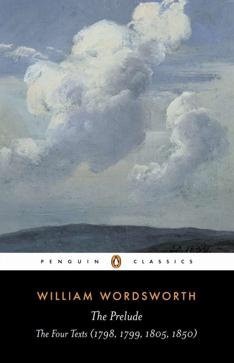 The Prelude: The Four Texts (1798, 1799, 1805, 1850)--A Parallel Text (Penguin Classics)/Product Detail/General Fiction Books