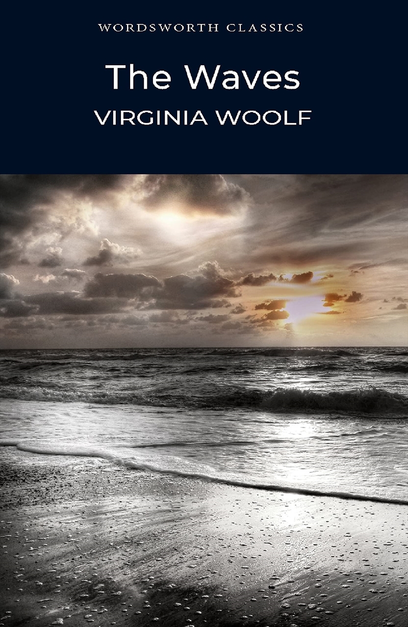 The Waves (Wordsworth Classics)/Product Detail/General Fiction Books