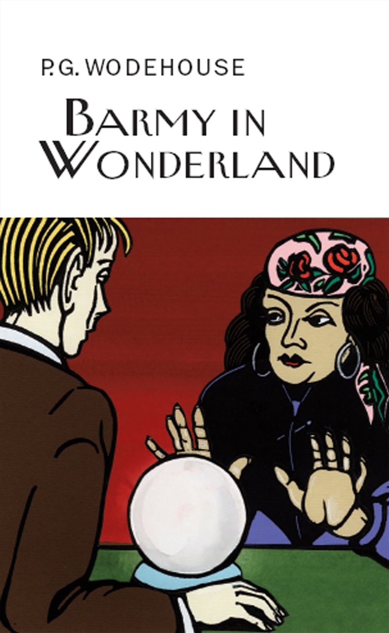 Barmy in Wonderland (Everyman's Library P G WODEHOUSE)/Product Detail/General Fiction Books