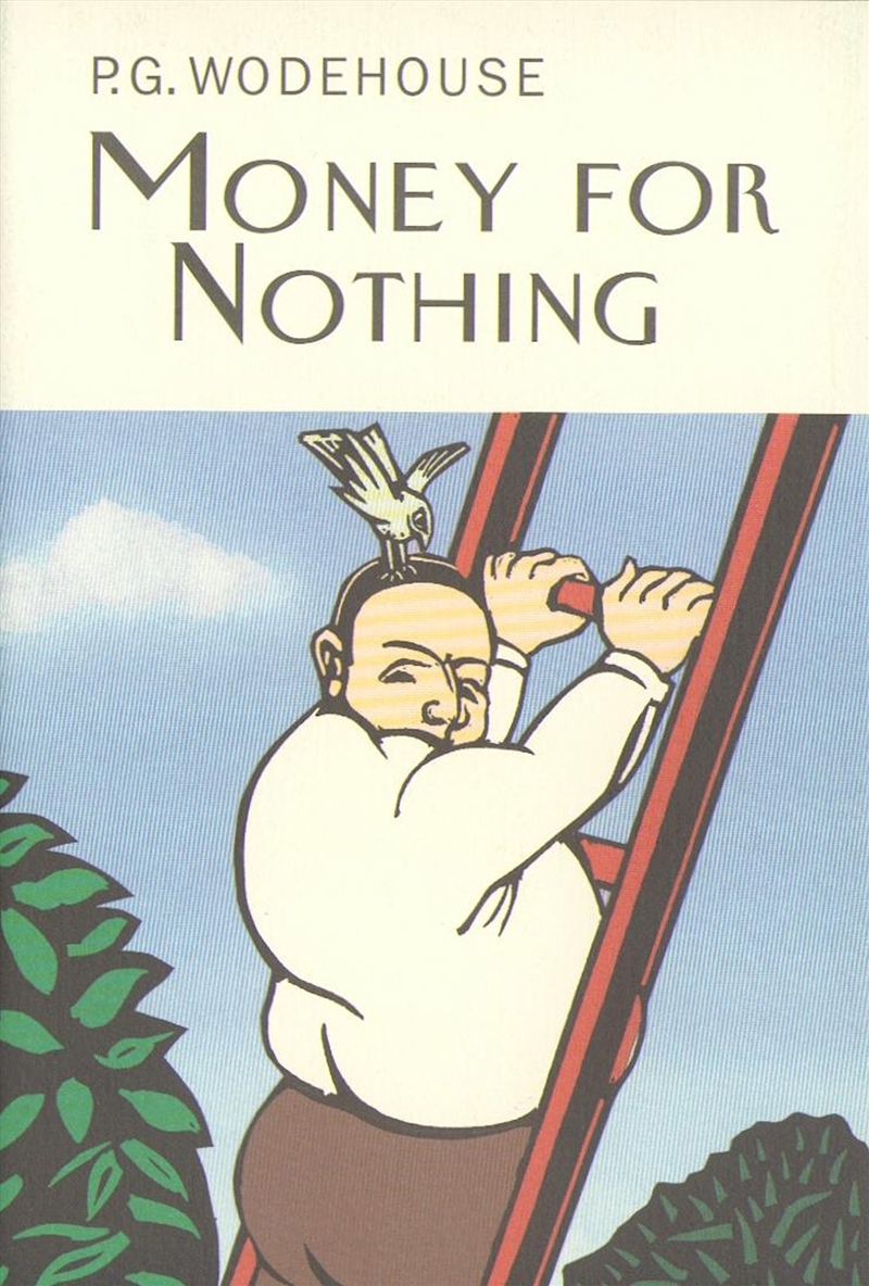 Money For Nothing (Everyman's Library P G WODEHOUSE)/Product Detail/General Fiction Books