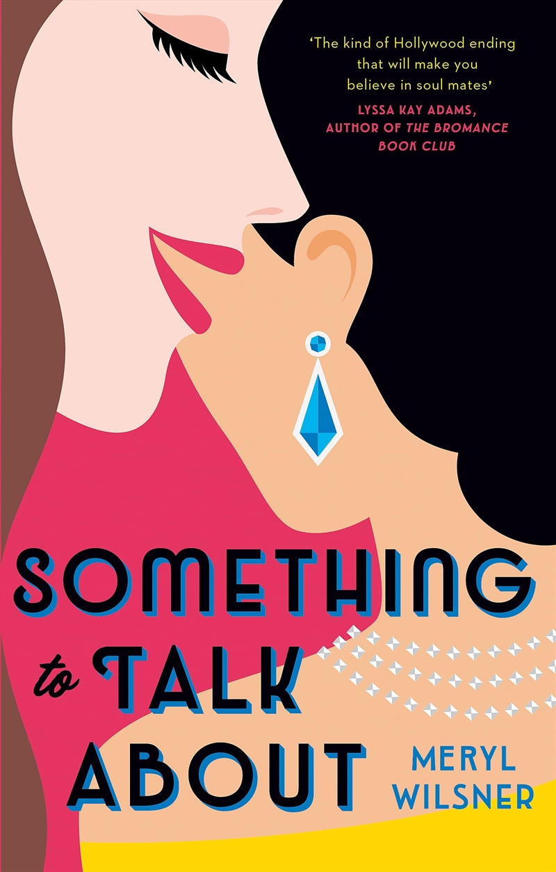 Something to Talk About: the perfect feel-good love story to escape with this summer/Product Detail/General Fiction Books