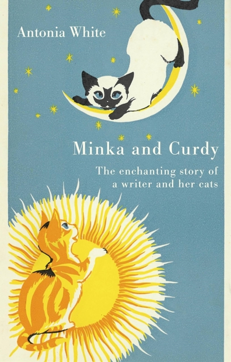 Minka And Curdy: The enchanting story of a writer and her cats (Virago Modern Classics)/Product Detail/General Fiction Books