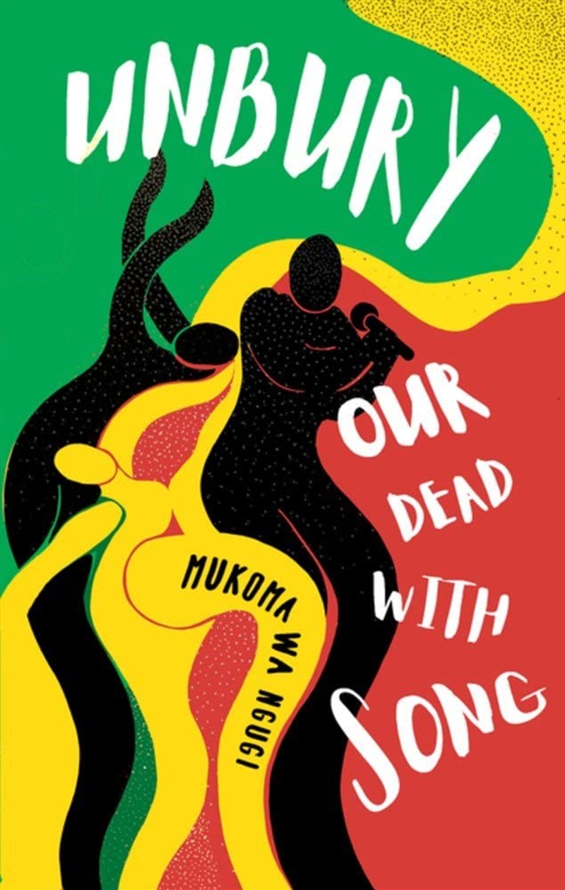 Unbury Our Dead With Song/Product Detail/General Fiction Books